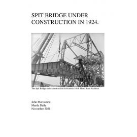 Spit Bridge Under Construction in 1924